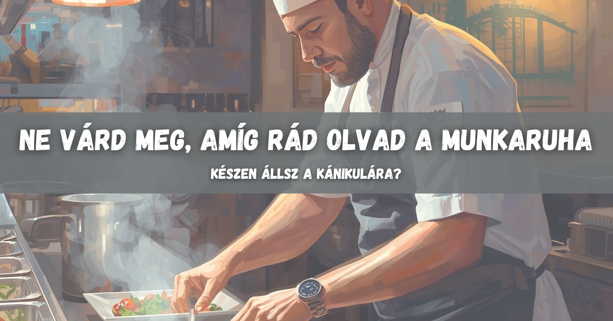 Ne várd meg, amíg rád olvad a munkaruha